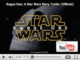 ※クリックでYouTube『ローグ・ワン／スター・ウォーズ・ストーリー ROGUE ONE: A STAR WARS STORY』予告編へ